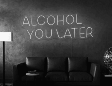 ALCOHOL YOU LATER - NEON SIGN (Color: White)